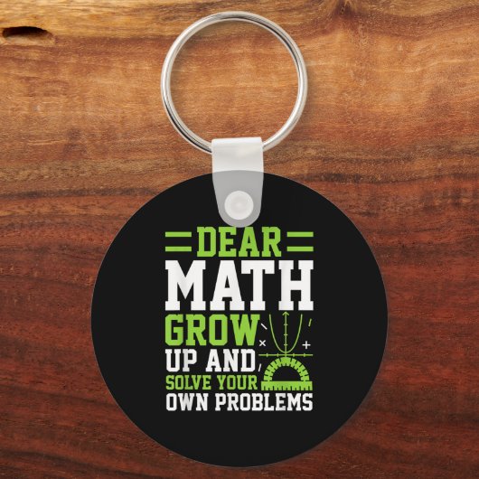 Lieve Wiskunde groeit op en lost uw eigen probleme Sleutelhanger (Voorkant)