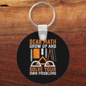 Lieve Wiskunde groeit op en lost uw eigen probleme Sleutelhanger (Voorkant)