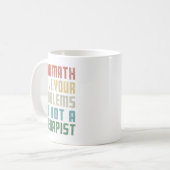 Lieve Wiskunde, ik ben geen bedreiging om je eigen Koffiemok (Voorkant links)