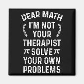 Lieve Wiskunde, ik ben niet uw bedreiging om uw ei Magneet (Voorkant)