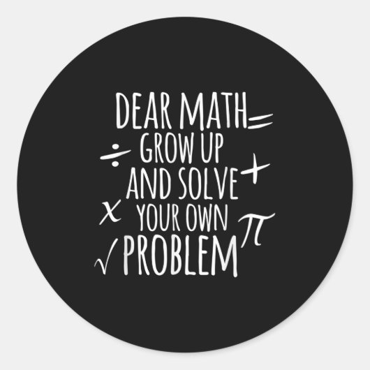 Lieve Wiskunde, word volwassen en los je eigen pro Ronde Sticker (Voorkant)