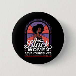 Lieve zwarte vrouwen redden jezelf motivatie citat ronde button 5,7 cm