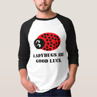 Lieveheersbeestjes hebben geluk. t-shirt
