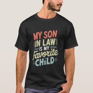 Lievelingszoon Dag Van Schoonzoon Mijn Schoonzoon T-shirt