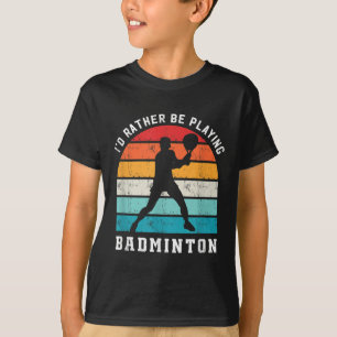 Liever Badminton Spelen Badminton Speler Sport T-shirt