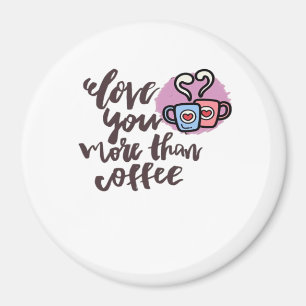 Liever dan koffie Schattige romantische stijl Magneet