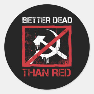 Liever dood dan rood Anti-socialisme Kapitalisme G Ronde Sticker