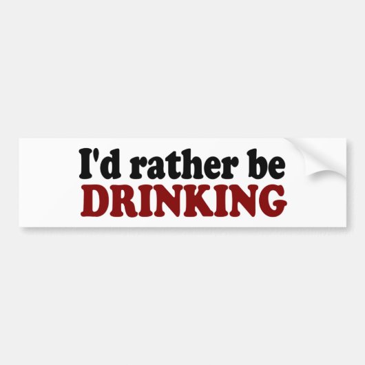 Liever Drinken Bumpersticker (Voorkant)