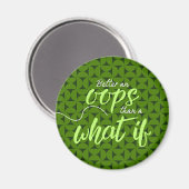 Liever een Oops dan een Wat Als-magneet Magneet (Voorkant / Achterkant)