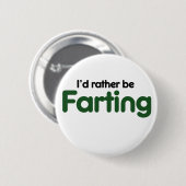 Liever een scheet laten ronde button 5,7 cm (Voorkant /achterkant)