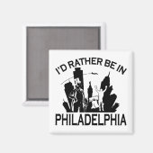 Liever in Philadelphia zijn Magneet (Voorkant / Achterkant)