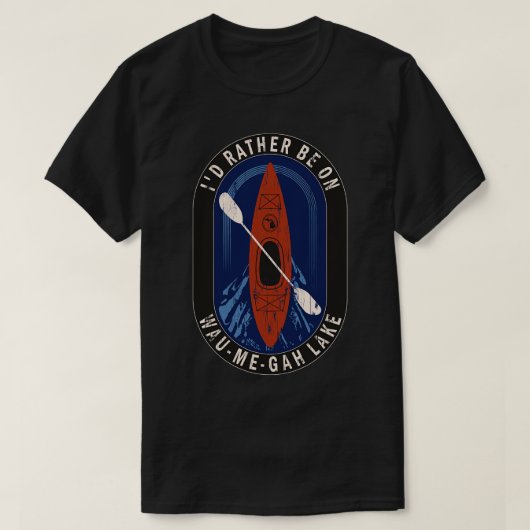 Liever kajakken op het WauMeGah-meer in MI T-shirt (Design voorkant)
