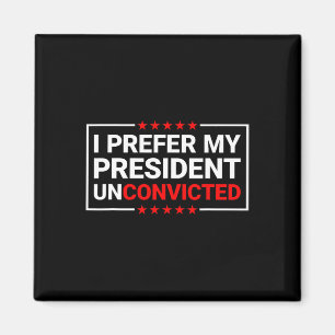 Liever Mijn President Onveroordeeld Funny Anti Tru Magneet