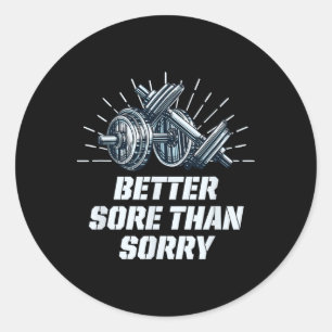 Liever Pijnlijk Dan Spijtig Grappige Workout Humor Ronde Sticker