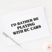 Liever spelen met RC-auto's Ovale Sticker (Envelop)