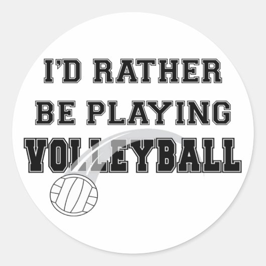 Liever volleybal spelen ronde sticker (Voorkant)