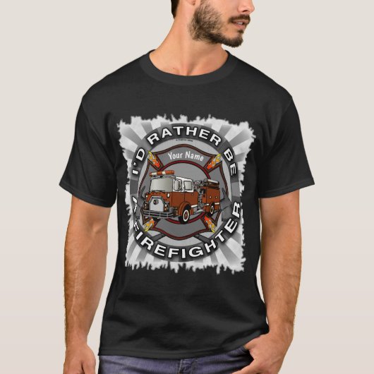 Liever zijn Brandweerman aangepaste brandweerliede T-shirt (Voorkant)