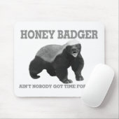 Lieverd Badger heeft daar geen tijd voor. Muismat (Met muis)