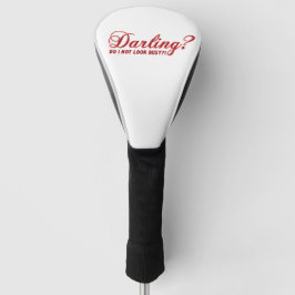Lieverd, ik zie er niet druk uit met grappig sassy golfheadcover