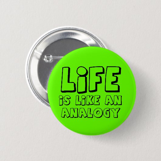 Life Analogie Funny Button Humor (Voorkant /achterkant)