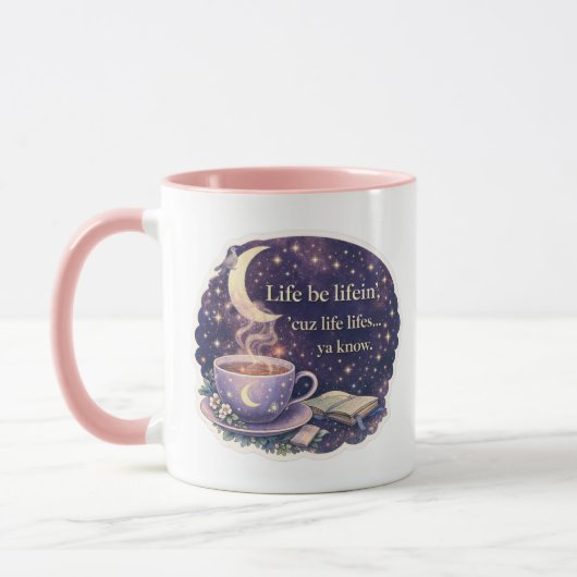 Life Be Lifein’ – Quote - V1 - mug Mok (Links)