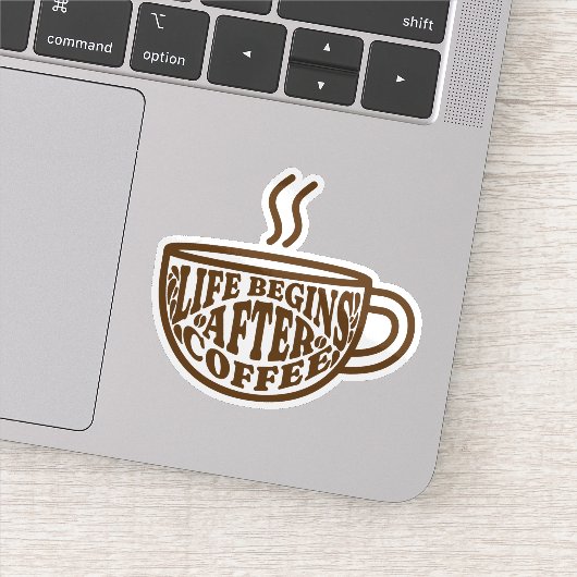 Life Begins After Coffee Sticker (Detail)