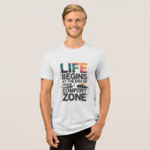 LIFE BEGINS AT THE END OF YOUR COMFORT ZONE D03 Tri-Blend SHIRT (Voorkant volledig)
