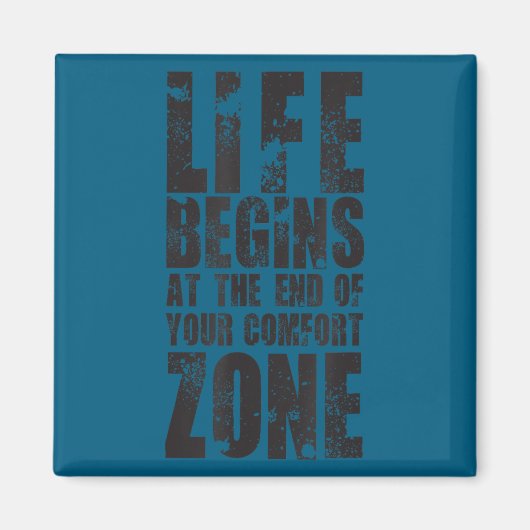 Life Begins At The End Of Your Comfort Zone Gift M Magneet (Voorkant)