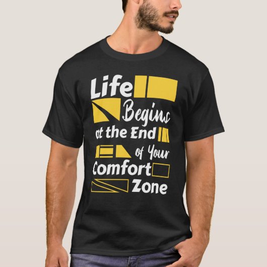 Life begins at the end of your comfort zone t-shirt (Voorkant)