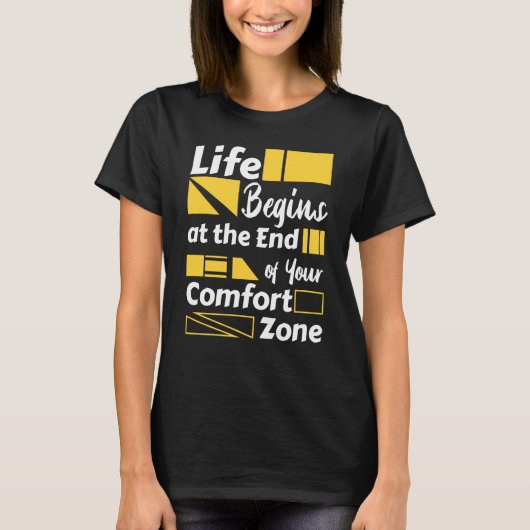Life begins at the end of your comfort zone t-shirt (Voorkant)