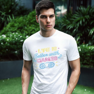 Life Betere games Qoute T-shirt