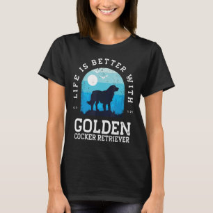 Life Better Golden Cocker Retriever  Blue D T-shirt