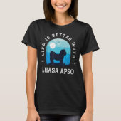Life Better Lhasa Apso  Blue Dog mama papa T-shirt (Voorkant)