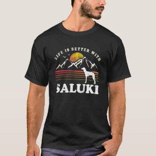 Life Better Saluki Dog mama Dad T-shirt