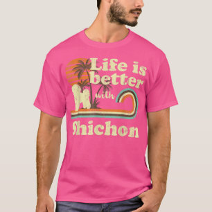 Life Better Shichon Dog Mam T-shirt