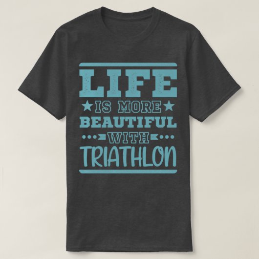 Life Better Triathlon Cool Funny Triathlete T-shirt (Design voorkant)