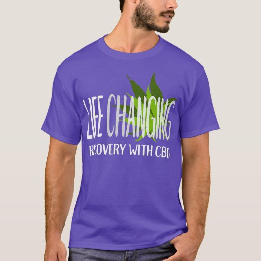 Life Changing Recovery Met CBD Cannabidiol Olie T-shirt (Voorkant)
