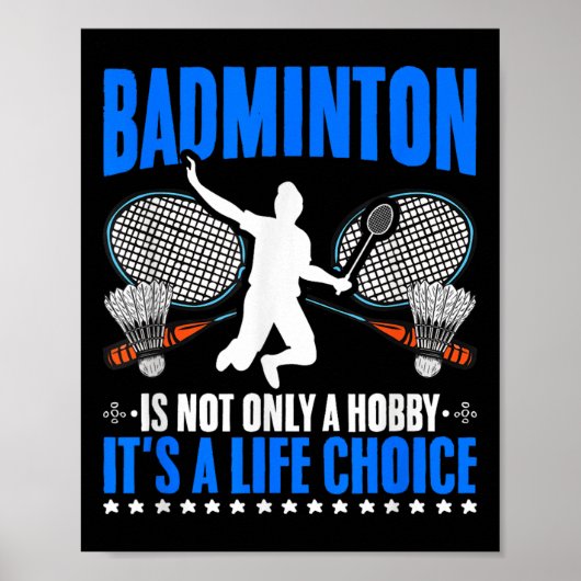 Life Choice Racket Shuttle Sport Hobby Badminton P Poster (Voorkant)