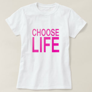 Life Choose T-shirt