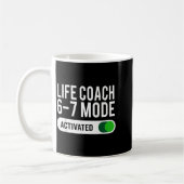 Life Coach 6-7 Mode Activated Funny Job Title Scho Koffiemok (Links)