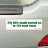 Life Coach Humor Bumpersticker (Op auto)