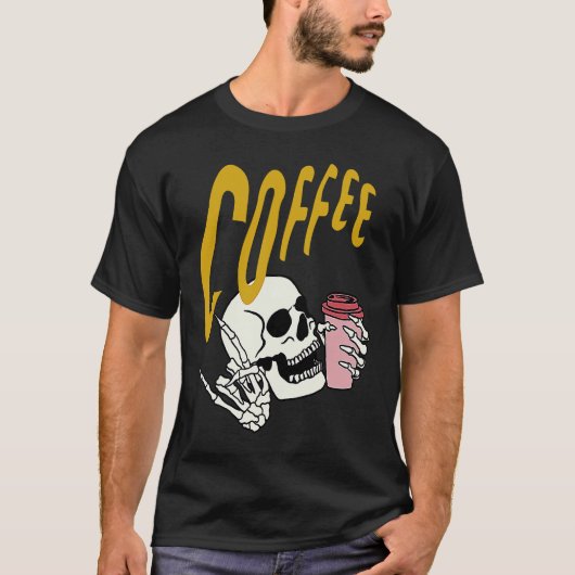 Life Coffee Brew Diner Cafe Barista Skeleton Addic T-shirt (Voorkant)