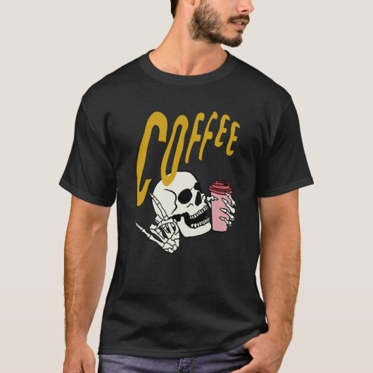 Life Coffee Brew Diner Cafe Barista Skeleton Addic T-shirt (Voorkant)