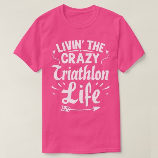 Life Crazy Triathlon Cool Funny Triathlete Triathl T-shirt (Design voorkant)