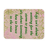 Life Dance in the Rain Quote Magneet (Horizontaal)