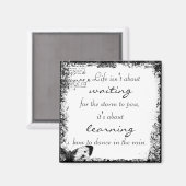  Life Dance Quote Magnet (Voorkant / Achterkant)