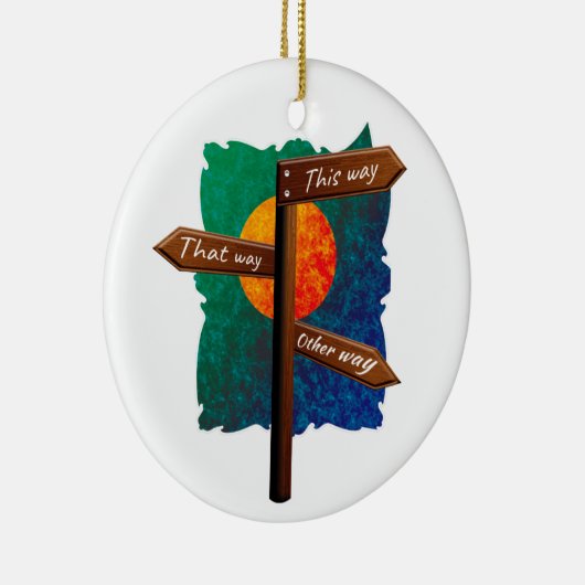 Life Direction Road Sign Keramisch Ornament (Rechts)