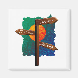 Life Direction Road Sign Magneet