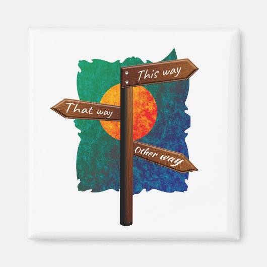 Life Direction Road Sign Magneet (Voorkant)