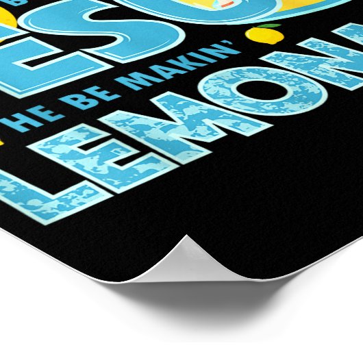 Life Gave Me Some Lemon But My Jesus He Be Makin'  Poster (Hoek)